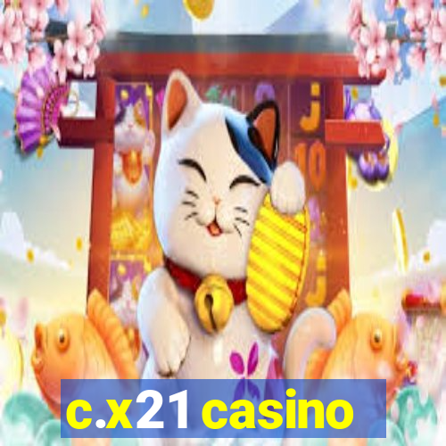 c.x21 casino